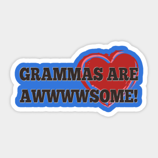 Grammas Are Awwwwsome! Sticker